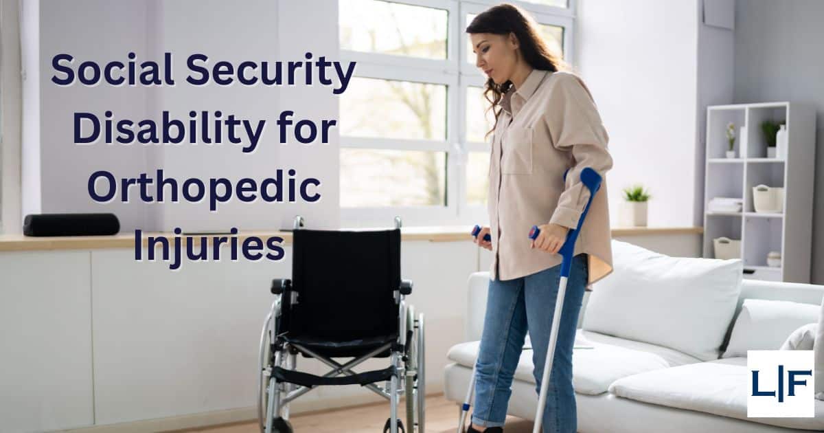 Social Security Disability for orthopedic injuries